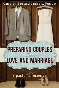 Cover image for Preparing Couples For Love And Marriage