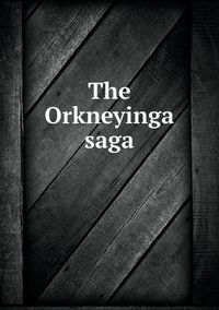 Cover image for The Orkneyinga saga