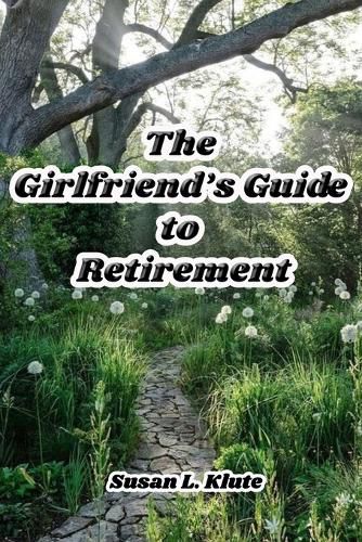 Cover image for The Girlfriend's Guide to Retirement