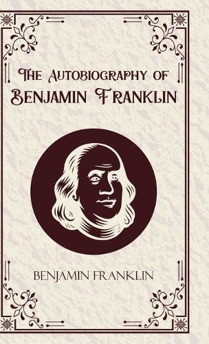 Cover image for The Autobiography of Benjamin Franklin