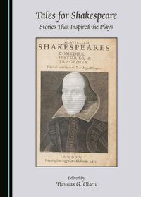 Cover image for Tales for Shakespeare: Stories That Inspired the Plays