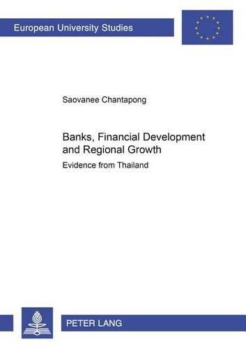 Cover image for Banks, Financial Development and Regional Growth: Evidence from Thailand