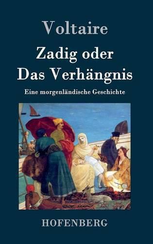 Cover image for Zadig oder Das Verhangnis: Eine morgenlandische Geschichte