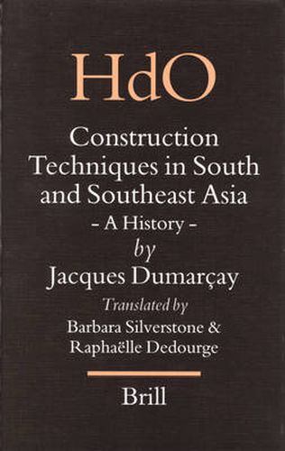 Cover image for Construction Techniques in South and Southeast Asia: A History