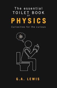 Cover image for The essential Toilet Book of Physics