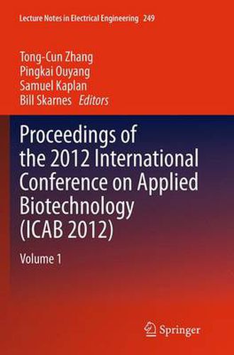 Cover image for Proceedings of the 2012 International Conference on Applied Biotechnology (ICAB 2012): Volume 1