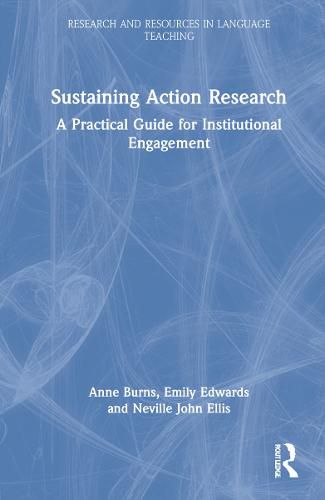 Sustaining Action Research: A Practical Guide for Institutional Engagement