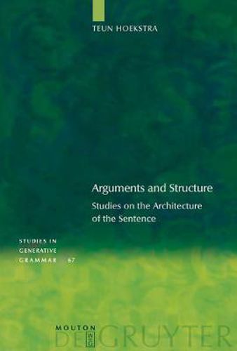 Cover image for Arguments and Structure: Studies on the Architecture of the Sentence