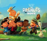 Cover image for The Art and Making of The Peanuts Movie