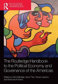 Cover image for The Routledge Handbook to the Political Economy and Governance of the Americas