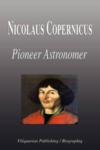 Cover image for Nicolaus Copernicus: Pioneer Astronomer