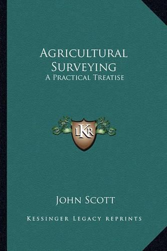 Cover image for Agricultural Surveying: A Practical Treatise