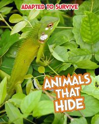 Cover image for Adapted to Survive: Animals that Hide