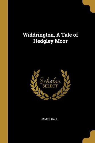 Cover image for Widdrington, A Tale of Hedgley Moor