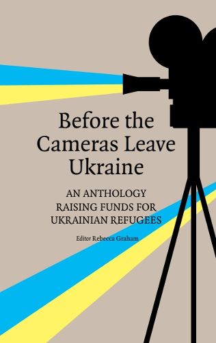 Cover image for Before the Cameras Leave Ukraine: