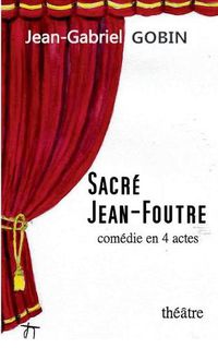 Cover image for Sacre Jean-Foutre