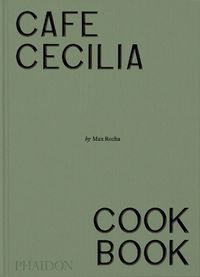 Cover image for Cafe Cecilia Cookbook