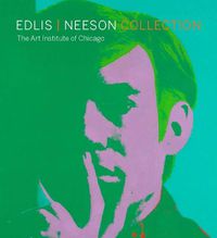 Cover image for Edlis/Neeson Collection: The Art Institute of Chicago