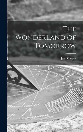 The Wonderland of Tomorrow