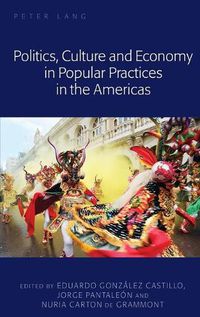 Cover image for Politics, Culture and Economy in Popular Practices in the Americas