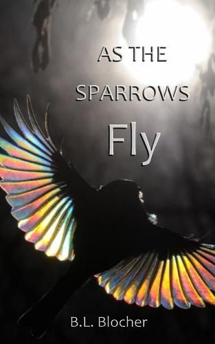 Cover image for As the Sparrows Fly