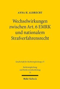 Cover image for Wechselwirkungen zwischen Art. 6 EMRK und nationalem Strafverfahrensrecht