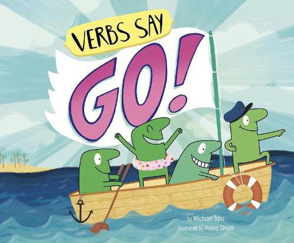 Verbs Say  Go!  (Word Adventures: Parts of Speech)