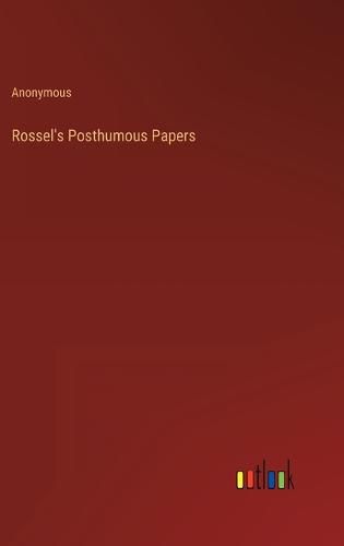Cover image for Rossel's Posthumous Papers