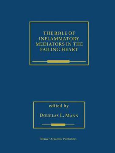 Cover image for The Role of Inflammatory Mediators in the Failing Heart