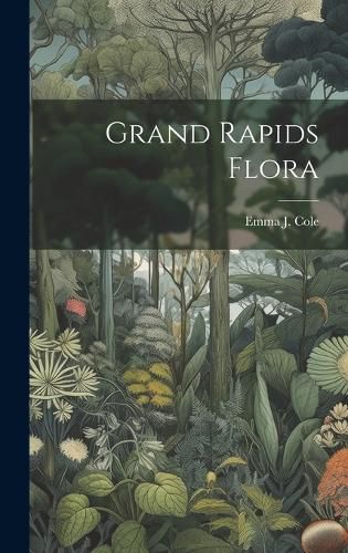 Cover image for Grand Rapids Flora