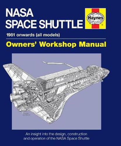 Cover image for NASA Space Shuttle Owners' Workshop Manual: An insight into the design, construction and operation of the NASA Space Shuttle