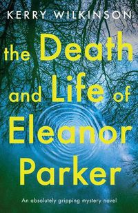 Cover image for The Death and Life of Eleanor Parker