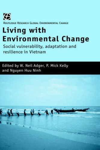 Cover image for Living with Environmental Change: Social Vulnerability, Adaptation and Resilience in Vietnam