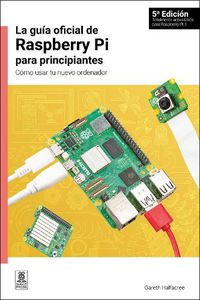 Cover image for La gua oficial de Raspberry Pi para principiantes, 5 Edicin