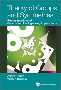 Cover image for Theory Of Groups And Symmetries: Representations Of Groups And Lie Algebras, Applications