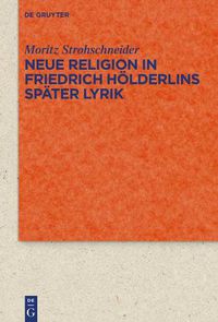 Cover image for Neue Religion in Friedrich Hoelderlins spater Lyrik