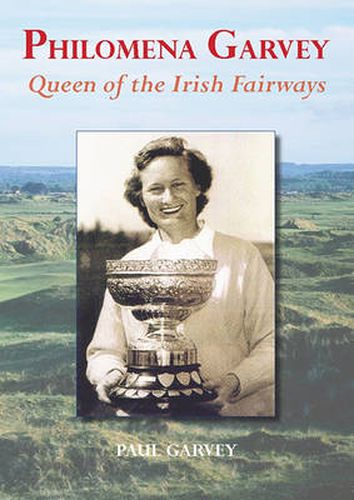 Philomena Garvey: Queen of the Irish Fairways