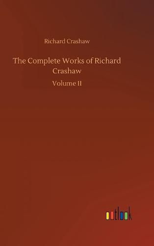 The Complete Works of Richard Crashaw