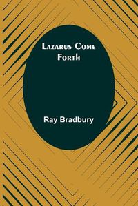 Cover image for Lazarus Come Forth