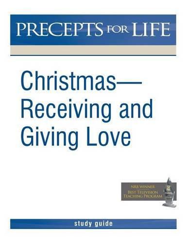 Cover image for Christmas: Receiving and Giving Love. Precepts for Life Study(r) Guide (Black and White Version)