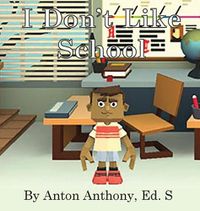 Cover image for I Don't Like School