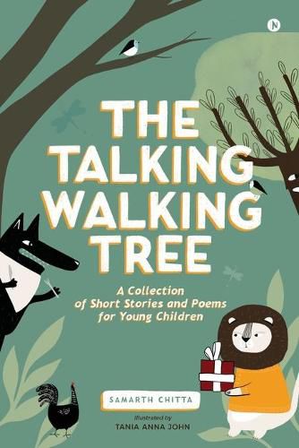 Cover image for The Talking Walking Tree: A Collection of Short Stories and Poems for Young Children