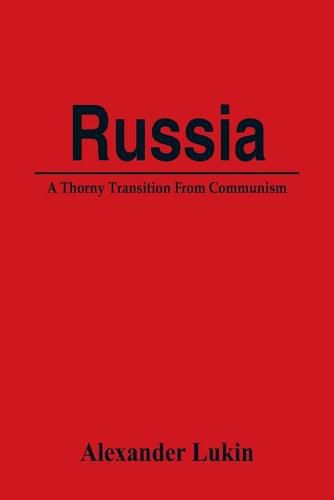 Cover image for Russia: A Thorny Transition From Communism