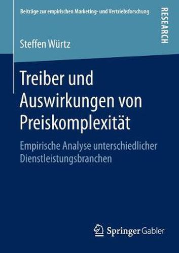 Cover image for Treiber Und Auswirkungen Von Preiskomplexitat: Empirische Analyse Unterschiedlicher Dienstleistungsbranchen