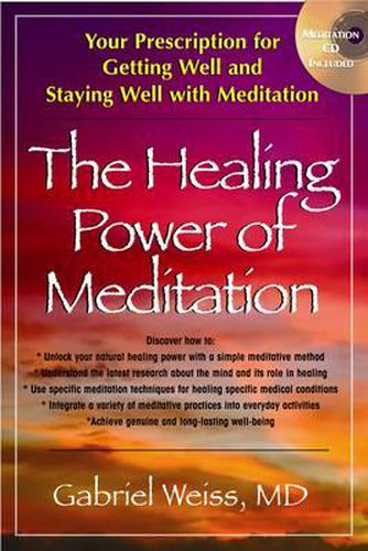 Cover image for Healing Power of Meditation: Your Prescription for Getting Well and Staying Well with Meditation