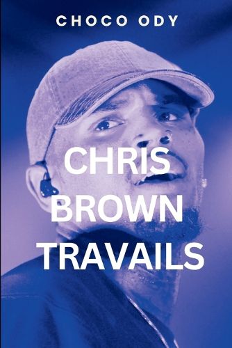 Cover image for Chris Brown Travails