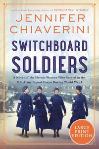 Cover image for Switchboard Soldiers: A Novel [Large Print]