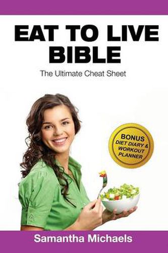 Eat to Live Diet: Ultimate Cheat Sheet (with Diet Diary & Workout Planner)