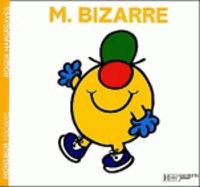 Cover image for Collection Monsieur Madame (Mr Men & Little Miss): M. Bizarre