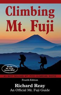 Cover image for Climbing Mt. Fuji: A Complete Guidebook (4th Edition)